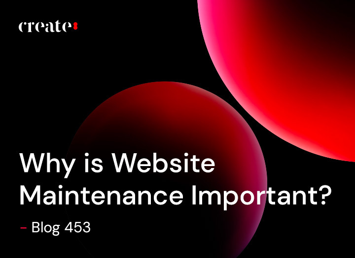 Why is Website Maintenance Important? - Blog 453