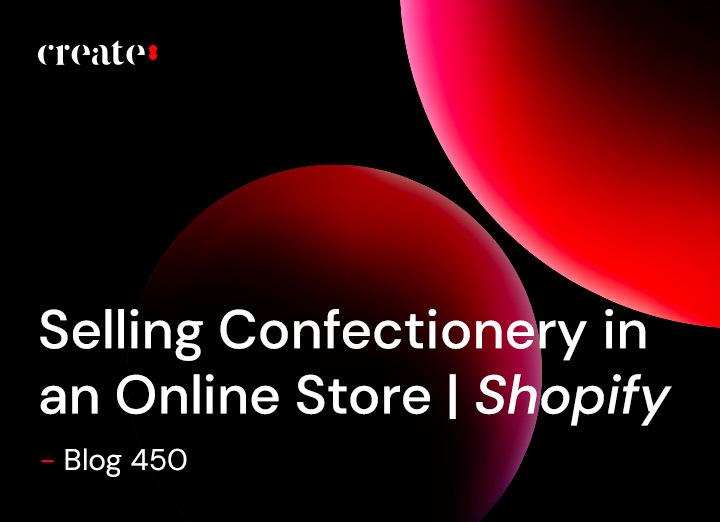 Selling Confectionery in an Online Store | Shopify - Blog 450