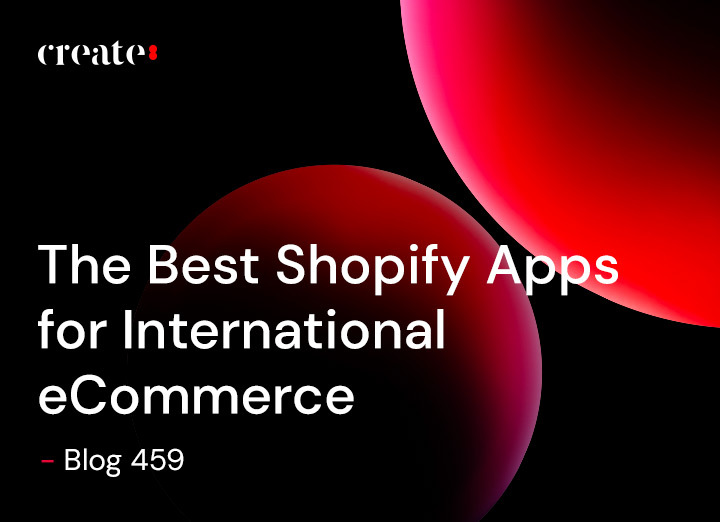 The Best Shopify Apps for International eCommerce - Blog 459