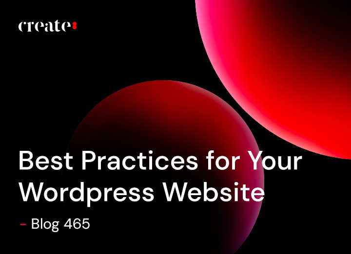 Best Practices for Your WordPress Website - Blog 465